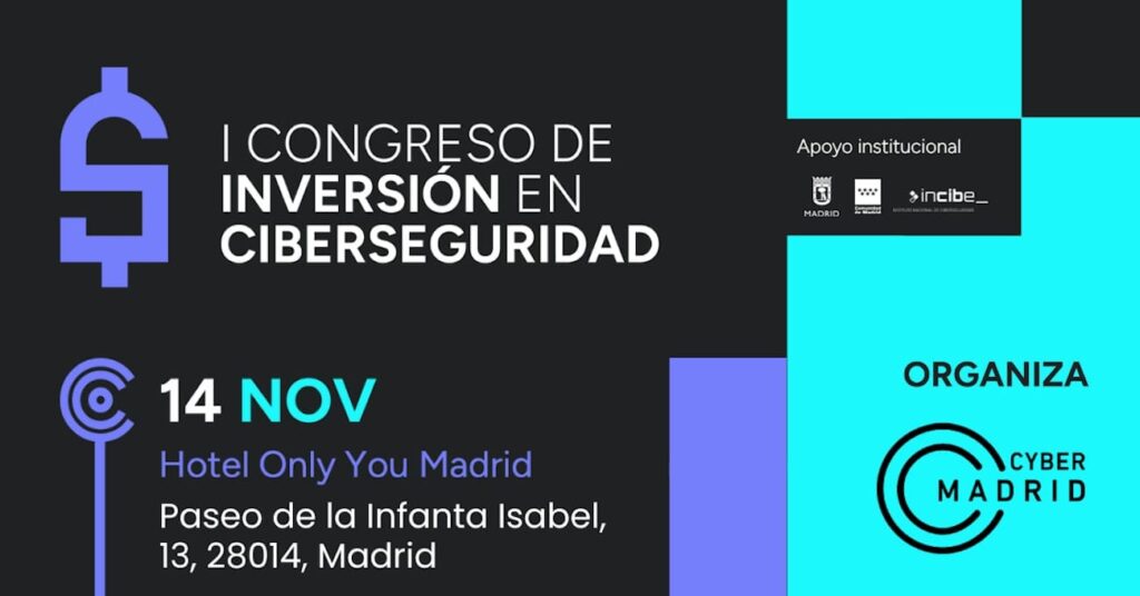 Madrid se posiciona como referente en inversión en ciberseguridad con InverCyber2024

Traducción al francés:
Madrid se positionne comme un point de référence dans l'investissement en cybersécurité avec InverCyber2024