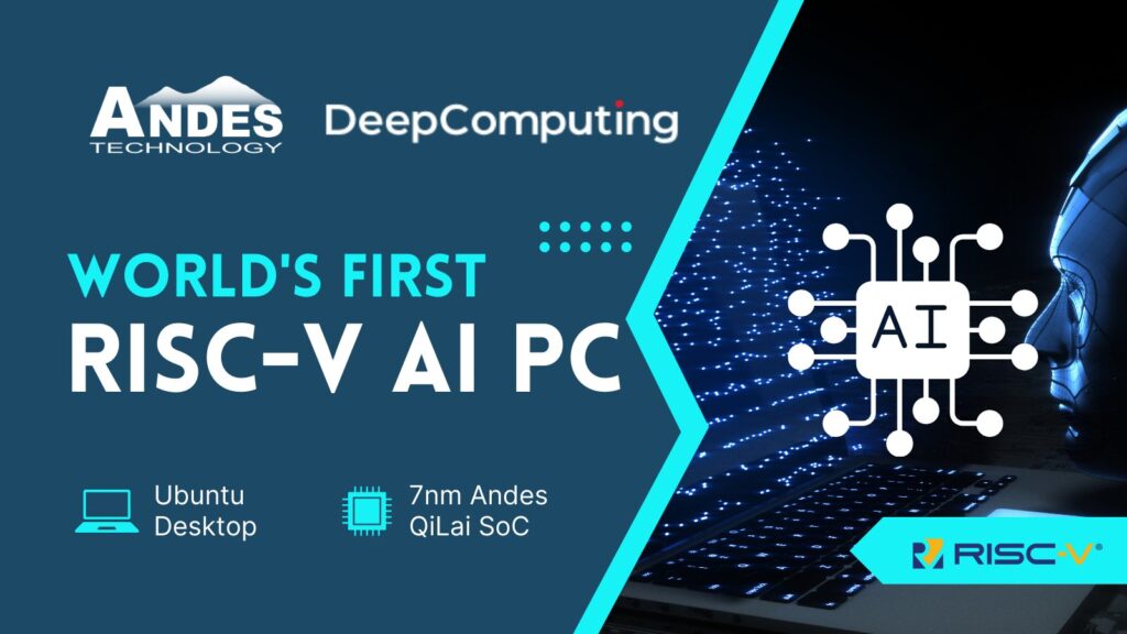 DeepComputing et Andes Technology lancent le premier PC IA basé sur RISC-V avec la technologie QiLai et Ubuntu