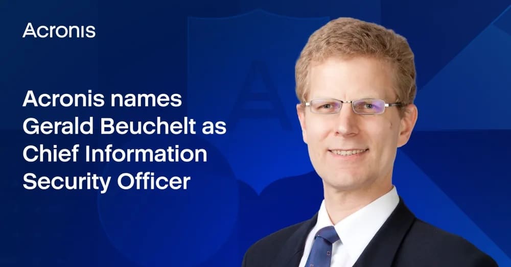 Acronis nomme Gerald Beuchelt au poste de Directeur de la Sécurité de l'Information