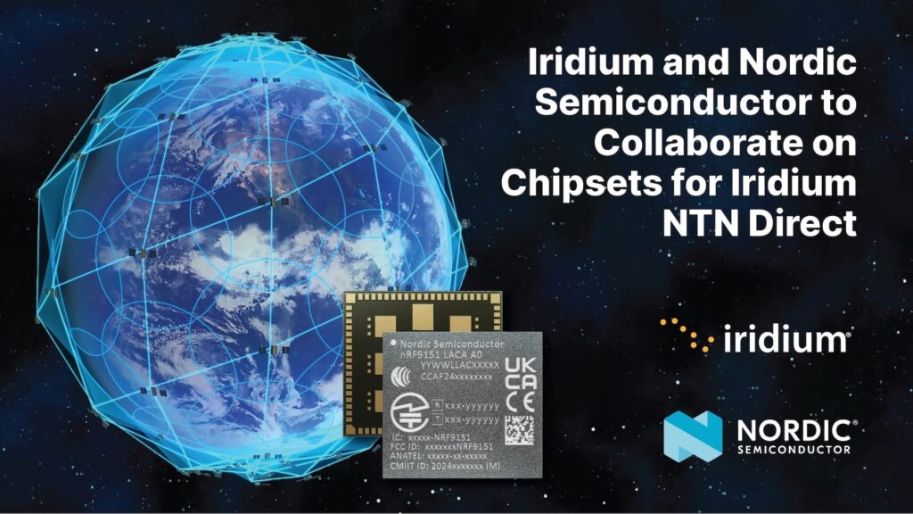 Iridium et Nordic Semiconductor collaborent pour intégrer Iridium NTN Direct dans des chipsets IoT
