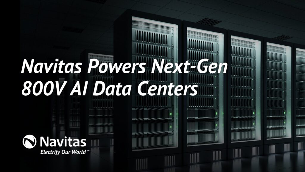 NVIDIA s'associe à Navitas pour propulser sa nouvelle architecture de centres de données à 800 V avec GaN et SiC