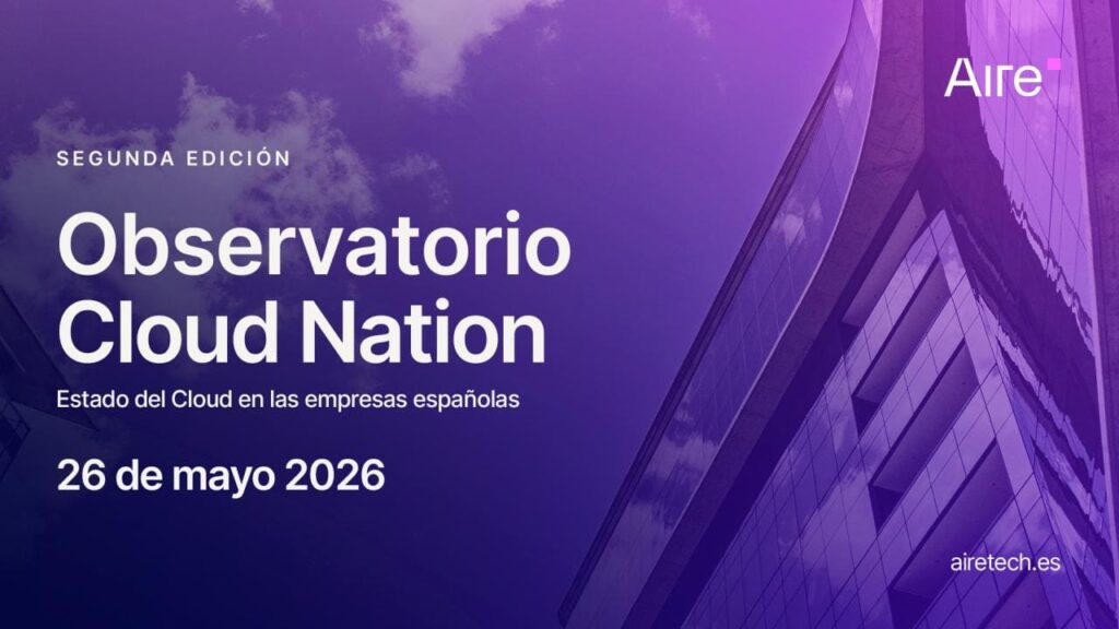 Aire présente l'Observatoire Cloud Nation 2026 pour mesurer le pouls du cloud en Espagne