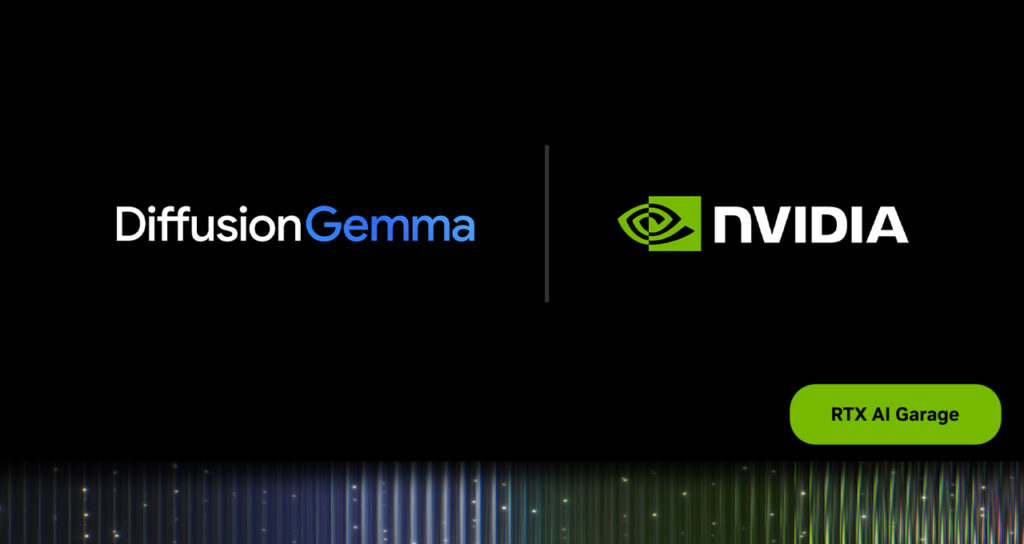 DiffusionGemma : Google DeepMind propose la génération de texte par blocs, NVIDIA l’accélère en local 10 DiffusionGemma change la façon de générer du texte et NVIDIA l'amène sur l'ordinateur local